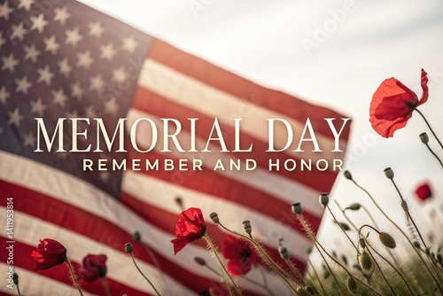 Memorial Day Background with American Flag and Red Poppies – Remember and Honor Tribute