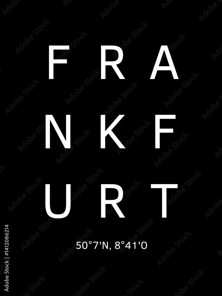 custom made wallpaper toronto digitalStadtname Frankfurt auf schwarzem Hintergrund und seine Koordinaten