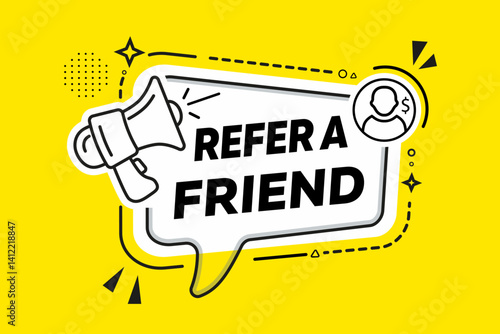Refer a friend. Speech bubble banner with Refer a friend text. Screaming megaphone template. Referral program badge with loudspeaker. For business, marketing and advertising. Vector 