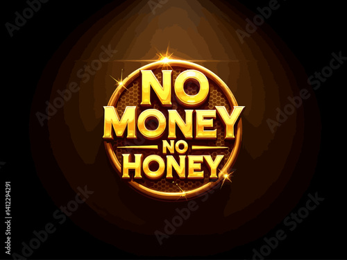 Logo word no money no honey, letters background