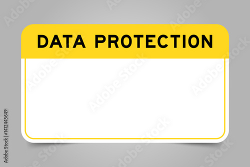 Label banner that have yellow headline with word data protection and white copy space, on gray background