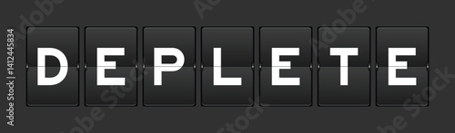 Black color analog flip board with word deplete on gray background