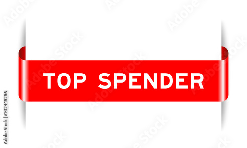 Red color inserted label banner with word top spender on white background