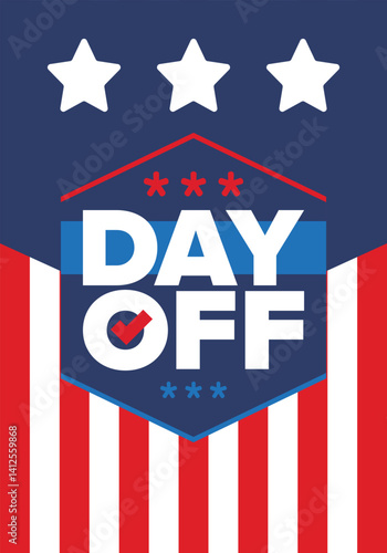 Day Off. Concept of absence from work and day off. Holiday and vacation. Rest and relax time. Weekend. Poster, card, banner and background. Vector illustration