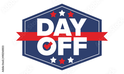 Day Off. Concept of absence from work and day off. Holiday and vacation. Rest and relax time. Weekend. Poster, card, banner and background. Vector illustration