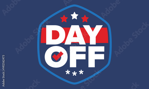 Day Off. Concept of absence from work and day off. Holiday and vacation. Rest and relax time. Weekend. Poster, card, banner and background. Vector illustration