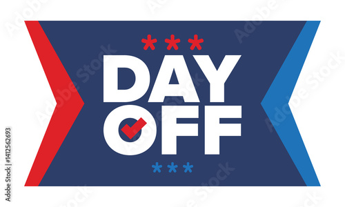 Day Off. Concept of absence from work and day off. Holiday and vacation. Rest and relax time. Weekend. Poster, card, banner and background. Vector illustration