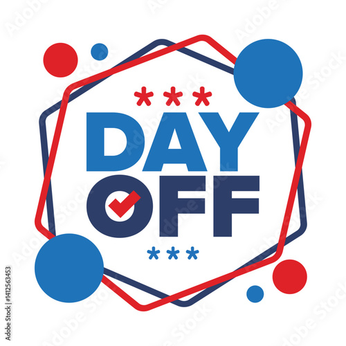 Day Off. Concept of absence from work and day off. Holiday and vacation. Rest and relax time. Weekend. Poster, card, banner and background. Vector illustration