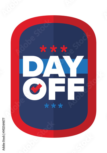 Day Off. Concept of absence from work and day off. Holiday and vacation. Rest and relax time. Weekend. Poster, card, banner and background. Vector illustration