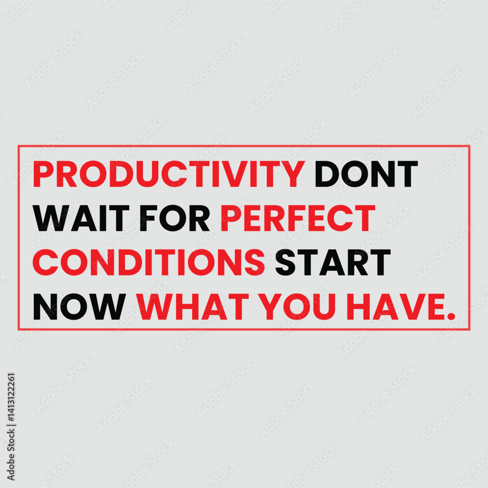 Productivity Motivation Quote Typography – Flat Design Vector with Bold Fonts for Office, Workplace, and Entrepreneur Content