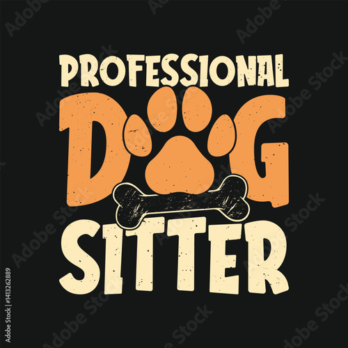 Professional Dog Sitter Pet Lover T Shirt Design