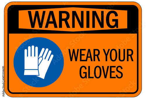 Medical personal protection sign wear your gloves