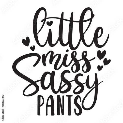 Little Miss Sassy Pants