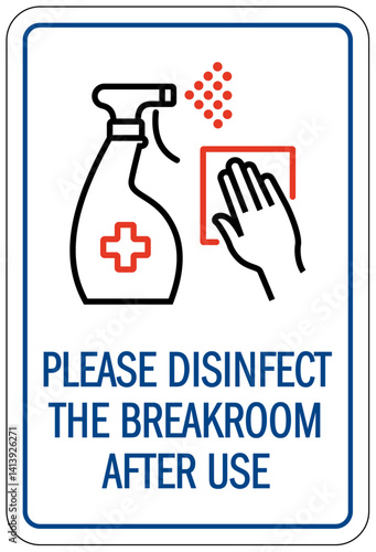 Disinfect sign please disinfect the breakroom after each use