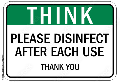 Disinfect sign please disinfect after each use