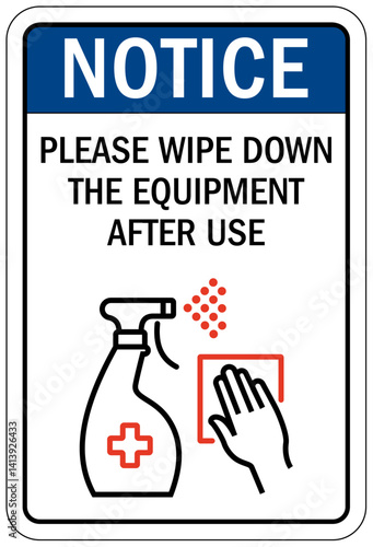 Disinfect sign please wipe down the equipment after use