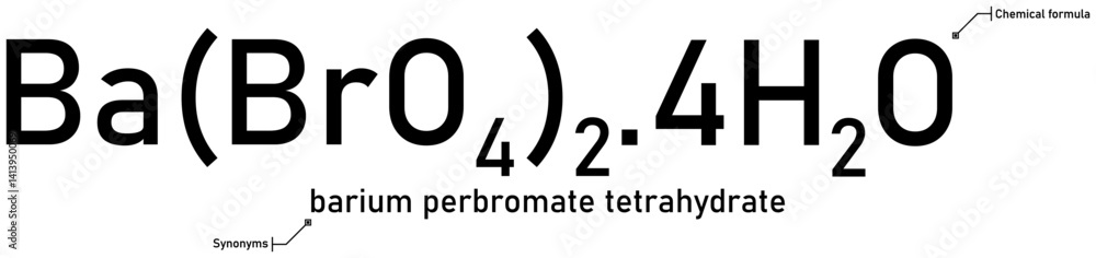 Barium perbromate tetrahydrate chemical formula and synonyms with callout titles Barium perbromate tetrahydrate chemical formula and synonyms with callout titles