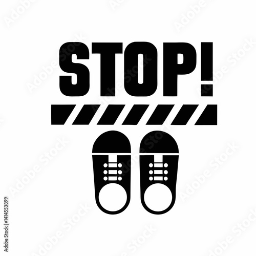 Stop Signage With Shoes Illustration Indicates A Restricted Area Or Safety Instruction