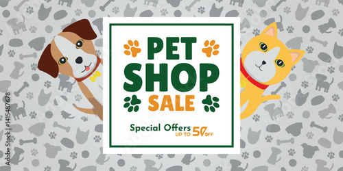 Pet Shop Sale AD - Illustrations of Brown White Dog and Orange Cat Behind the Green, Orange and White Logo. Special Offers up to 50% off, Pet Background.