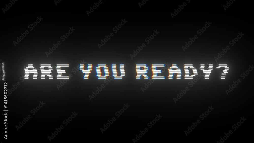 Are you ready? 8-bit pixel text animation with dynamic glitch distortion effect. Loop – retro arcade intro screen, glitch effect, vintage video game UI, distorted start message, old-school pixel art
