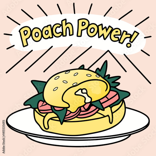 Egg Benedict in Pop Art with “POACH POWER!”
