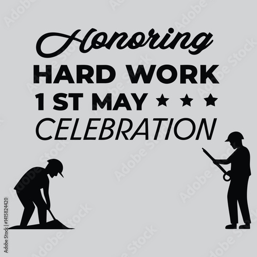 ''Honoring Hard Work – 1st May Celebration" typography design vector  art and   illustration 