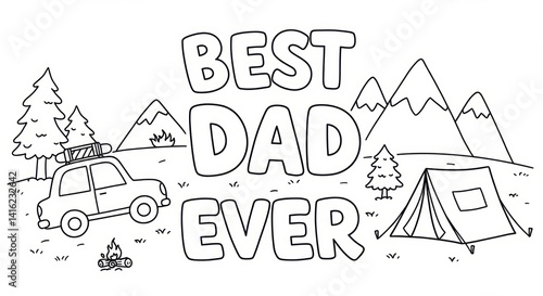 Best Dad Ever camping adventure illustration with car tent and mountains for Father's Day greeting card or coloring page