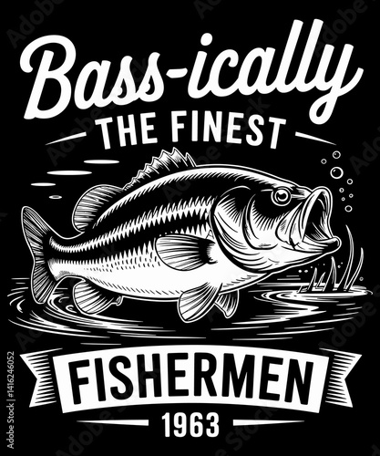 Bass ically fishing funny fishing lover