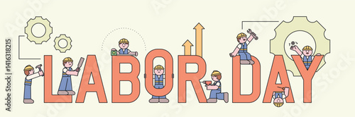 Cute construction workers assembling the LABOR DAY letters with tools and gears. Flat vector illustration celebrating hard work and unity.