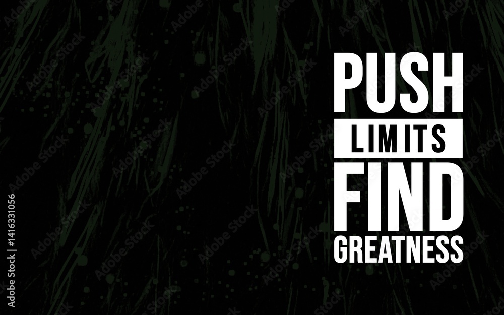 Fototapeta premium Motivational event to push limits and find greatness in life inspirational graphic design creative studio modern concept