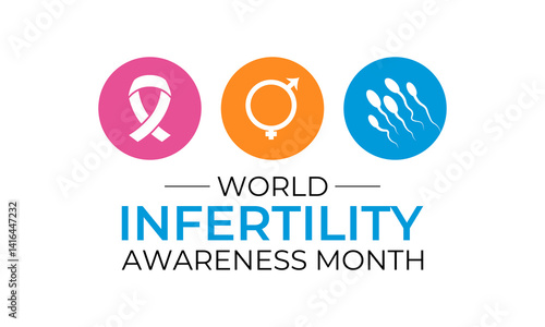 Template for a celebration of World Infertility Awareness Month is June. Its raising aware Stand with individuals, couples facing infertility struggles and reduce stigma. Realistic ribbon 