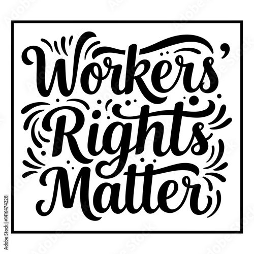 Bold, decorative script typography design, ideal for social media graphics, posters, or educational materials on worker's rights.  Suitable for print and digital use.