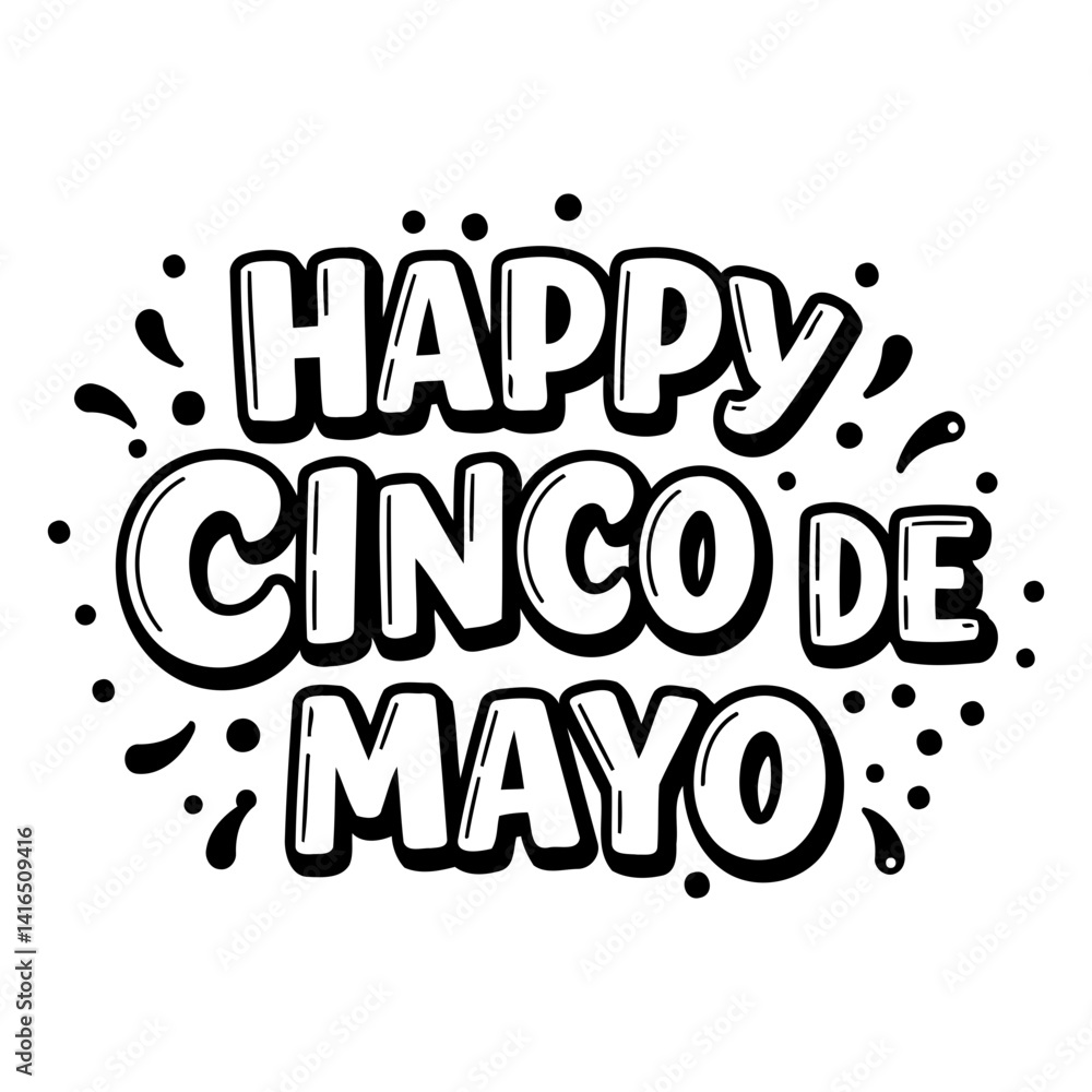 Fototapeta premium Bold, stylized lettering says Happy Cinco de Mayo. Whimsical, graphic design. Great for Cinco de Mayo advertising or greeting cards.