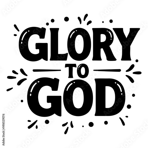 Bold, stylized lettering proclaims Glory to God.  Simple design, perfect for religious or inspirational advertising, apparel, or editorial.