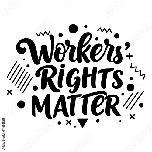 Bold, hand-lettered typography emphasizes Workers' Rights Matter.  Modern and impactful design suitable for social media, apparel, or advocacy.