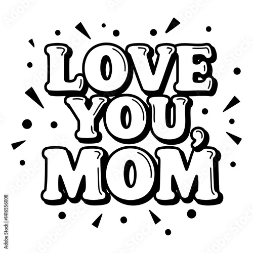 Bold, stylized lettering says Love You Mom in a fun, graphic design.  Perfect for Mother's Day cards, apparel, or other heartwarming designs. Ideal for advertising, social media, or editorial use.