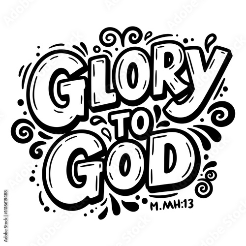Bold, hand-drawn lettering of "Glory to God" with decorative flourishes.  Perfect for religious-themed advertising, or editorial pieces about faith or spirituality.