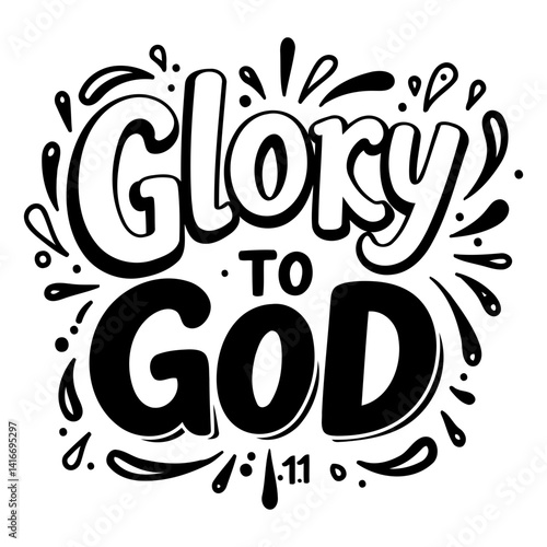 Bold, stylized lettering proclaiming "Glory to God."  Whimsical, decorative elements accentuate the text.  Suitable for religious advertising, inspirational prints, or editorial pieces.