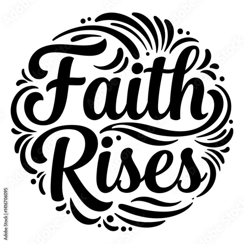 Black and white inspirational lettering graphic.  Circular design with decorative flourishes. Ideal for religious or motivational marketing and advertising.