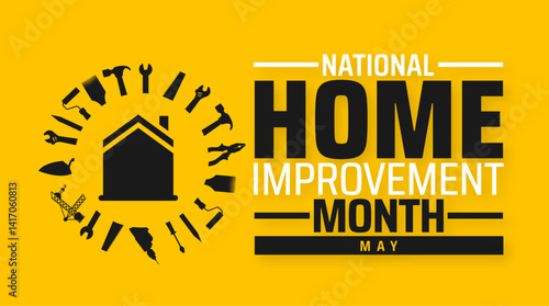 National Home Improvement Month background banner or poster design template. observed every year in May. Holiday concept. Use to any Template, card, poster, placard, template.