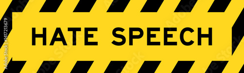 Yellow and black color with line striped label banner with word hate speech