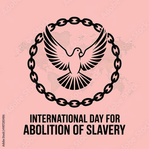 International day for the abolition of slavery dove and chain symbol of freedom day