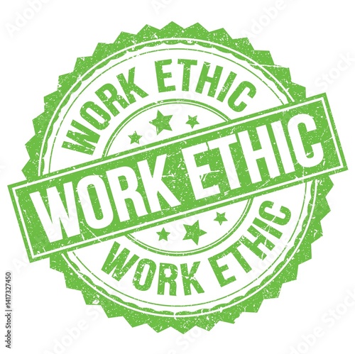 WORK ETHIC text on green round stamp sign