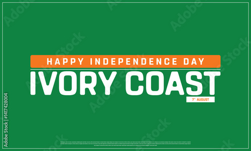 Happy Independence Day of Ivory Coast on a green background, Vector design of Independence Day of Ivory Coast, Typographic Design of Ivory Coast National Day, Flag typography of Ivory Coast