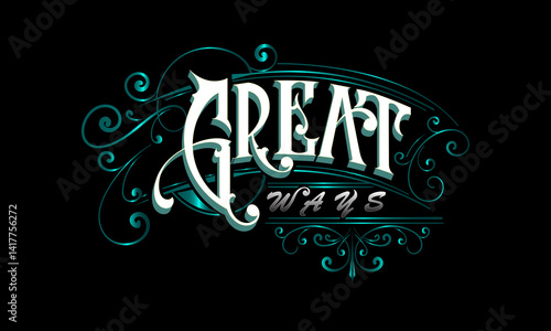GREAT WAYS lettering custom style design
