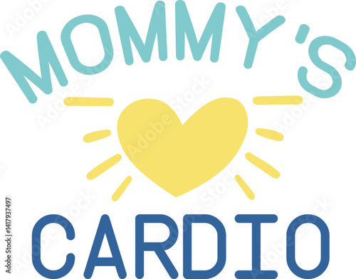 Mommy’s cardio