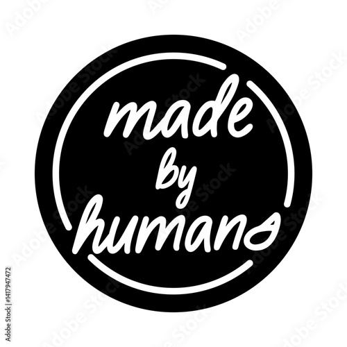 Made by humans badge. Human made logo. Handcrafted Calligraphic text for artisan craft, artist.