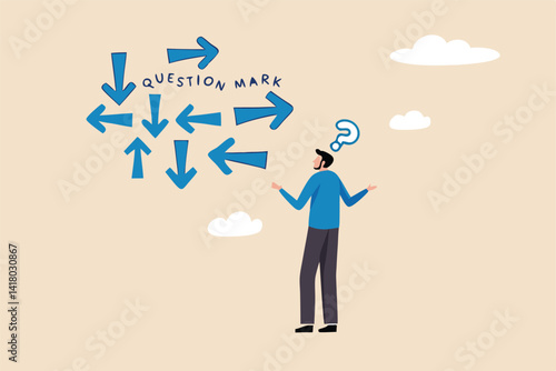 Confusion, frustration or decision making, mess, dilemma or complicated problem, lack of understanding, uncertain concept, confused frustrated businessman look at direction arrows with question marks.