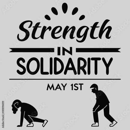 "Strength in Solidarity – May 1st" typography design vector  art and   illustration 