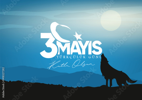 3 Mayıs Türkçülük Günü Kutlama Afişi. 3 Mayıs Türkçülük Bayramı Kutlama Afişi. Translation: May 3rd Turkish Nationalism Day Celebration design	